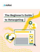 The Beginner’s Guide to Retargeting [eBook + Worksheet]. 